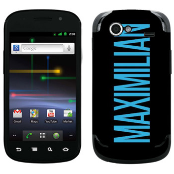   «Maximilian»   Samsung Google Nexus S