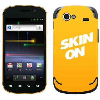   « SkinOn»   Samsung Google Nexus S