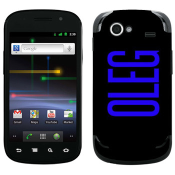   «Oleg»   Samsung Google Nexus S