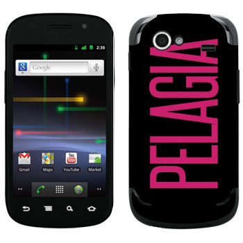   «Pelagia»   Samsung Google Nexus S