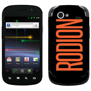   «Rodion»   Samsung Google Nexus S