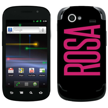   «Rosa»   Samsung Google Nexus S