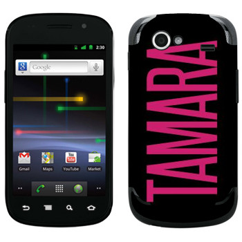   «Tamara»   Samsung Google Nexus S