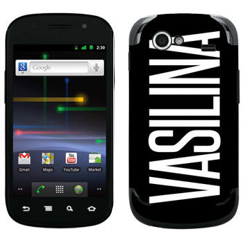   «Vasilina»   Samsung Google Nexus S