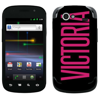   «Victoria»   Samsung Google Nexus S