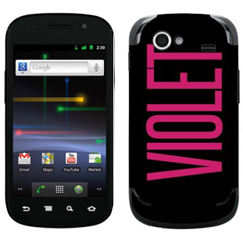   «Violet»   Samsung Google Nexus S