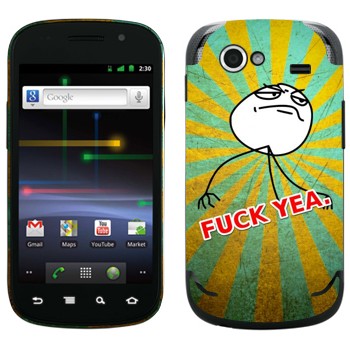   «Fuck yea»   Samsung Google Nexus S