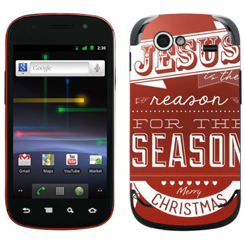   «Jesus is the reason for the season»   Samsung Google Nexus S