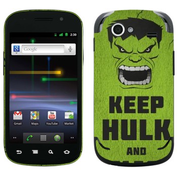   «Keep Hulk and»   Samsung Google Nexus S