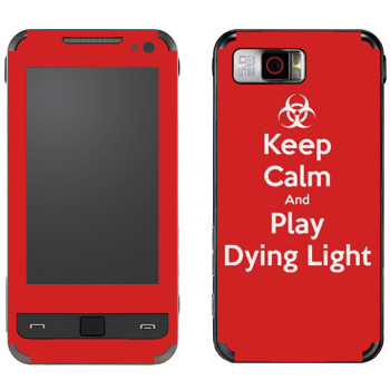   «Keep calm and Play Dying Light»   Samsung I900 WiTu