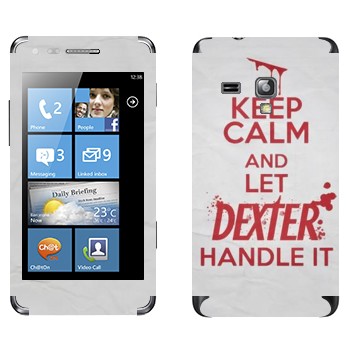   «Keep Calm and let Dexter handle it»   Samsung Omnia M