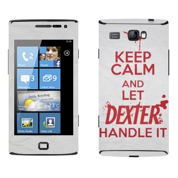   «Keep Calm and let Dexter handle it»   Samsung Omnia W