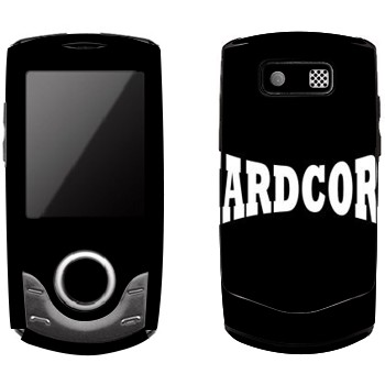   «Hardcore»   Samsung S3100