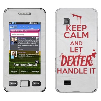   «Keep Calm and let Dexter handle it»   Samsung S5260 Star II