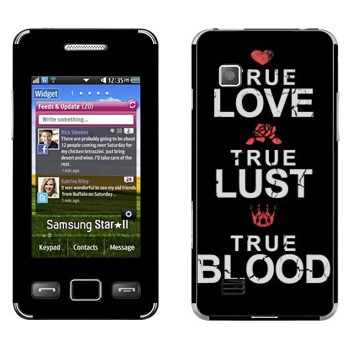   «True Love - True Lust - True Blood»   Samsung S5260 Star II