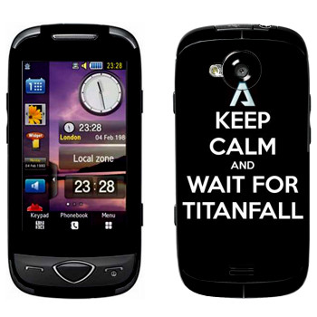   «Keep Calm and Wait For Titanfall»   Samsung S5560