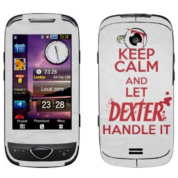   «Keep Calm and let Dexter handle it»   Samsung S5560