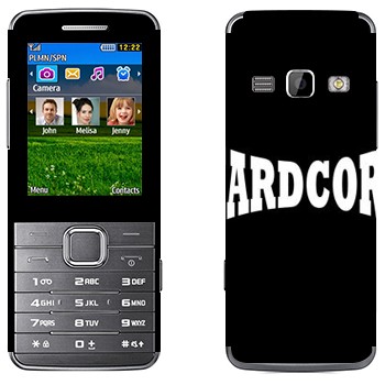   «Hardcore»   Samsung S5610