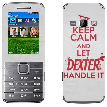   «Keep Calm and let Dexter handle it»   Samsung S5610