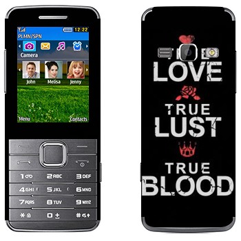   «True Love - True Lust - True Blood»   Samsung S5610