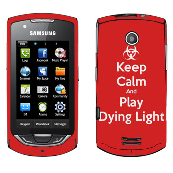   «Keep calm and Play Dying Light»   Samsung S5620 Monte