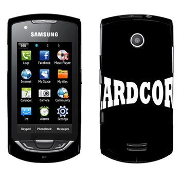   «Hardcore»   Samsung S5620 Monte