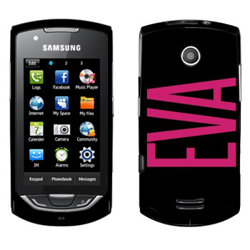   «Eva»   Samsung S5620 Monte