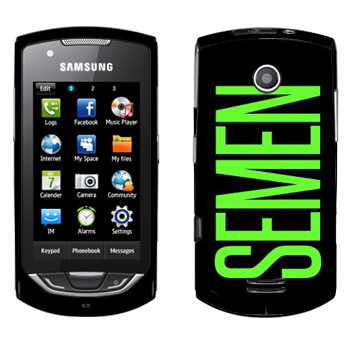   «Semen»   Samsung S5620 Monte