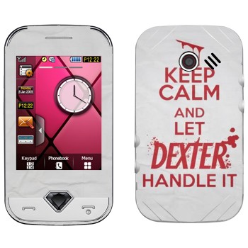   «Keep Calm and let Dexter handle it»   Samsung S7070 Diva