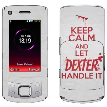   «Keep Calm and let Dexter handle it»   Samsung S7350 Ultra