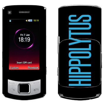   «Hippolytus»   Samsung S7350 Ultra