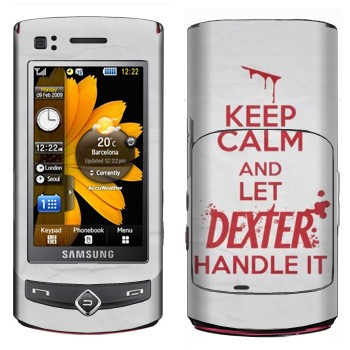   «Keep Calm and let Dexter handle it»   Samsung S8300 Ultra Touch