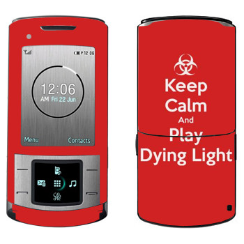   «Keep calm and Play Dying Light»   Samsung U900 Soul