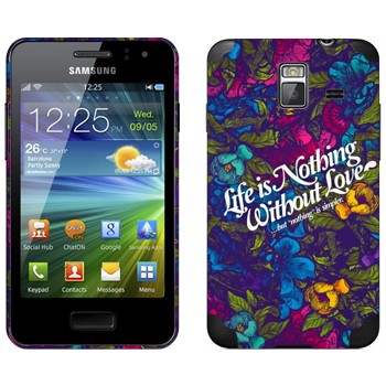   « Life is nothing without Love  »   Samsung Wave M