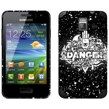   « You are the Danger»   Samsung Wave M