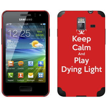   «Keep calm and Play Dying Light»   Samsung Wave M