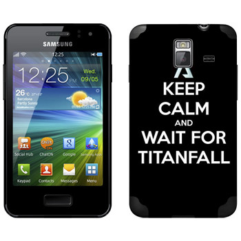   «Keep Calm and Wait For Titanfall»   Samsung Wave M