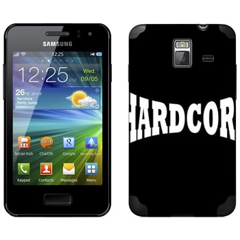   «Hardcore»   Samsung Wave M