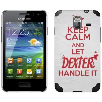   «Keep Calm and let Dexter handle it»   Samsung Wave M