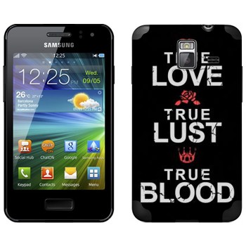   «True Love - True Lust - True Blood»   Samsung Wave M