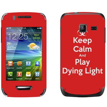   «Keep calm and Play Dying Light»   Samsung Wave Y