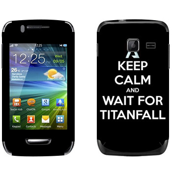   «Keep Calm and Wait For Titanfall»   Samsung Wave Y