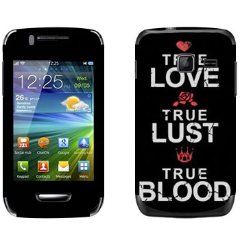   «True Love - True Lust - True Blood»   Samsung Wave Y