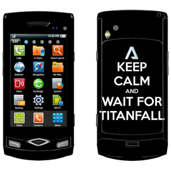   «Keep Calm and Wait For Titanfall»   Samsung Wave S8500