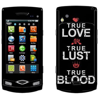   «True Love - True Lust - True Blood»   Samsung Wave S8500