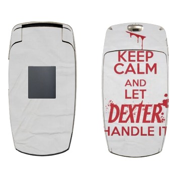   «Keep Calm and let Dexter handle it»   Samsung X500