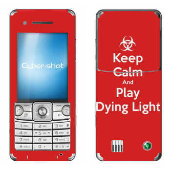   «Keep calm and Play Dying Light»   Sony Ericsson C510