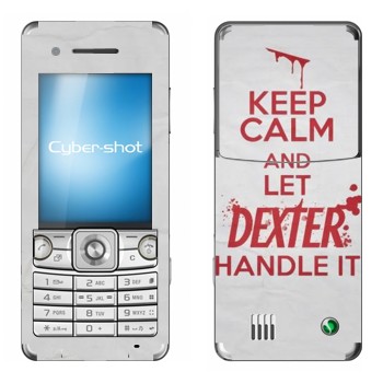   «Keep Calm and let Dexter handle it»   Sony Ericsson C510