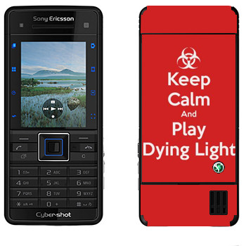   «Keep calm and Play Dying Light»   Sony Ericsson C902