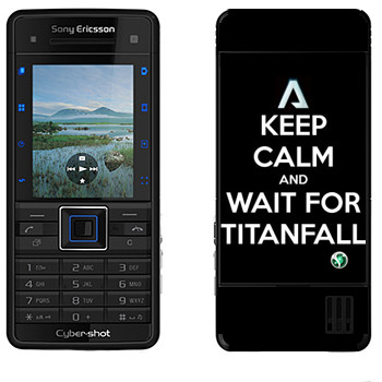   «Keep Calm and Wait For Titanfall»   Sony Ericsson C902